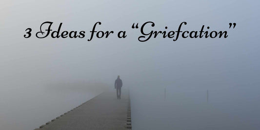 “Griefcations”