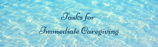 Common Caregiver Tasks for Immediate Caregiving