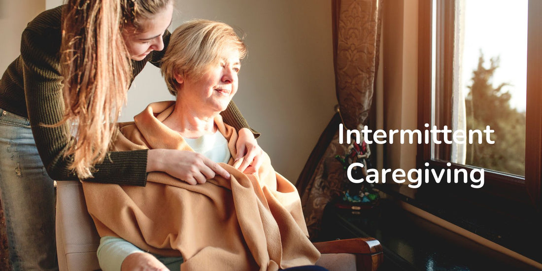 Intermittent Caregiving Tips and Resources