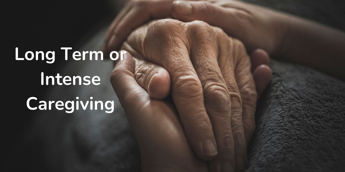 Intense or Long Term Caregiving